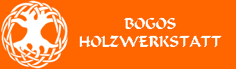 Bogos Holzwerkstatt